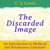 The_Discarded_Image__An_Introduction_to_Medieval_and_Renaissance_Literature